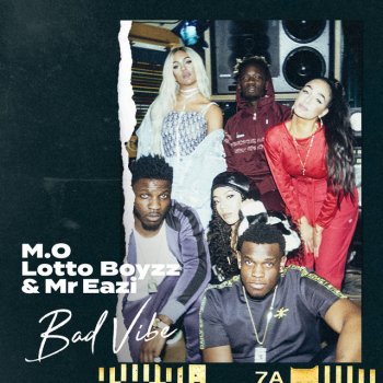 M.O feat. Lotto Boyzz & Mr Eazi Bad Vibe