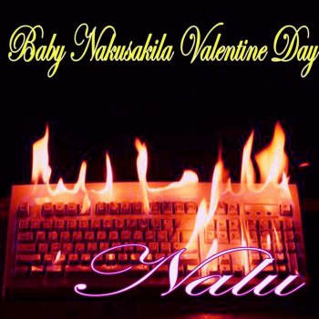 Nalu Baby Nikusakila Valentine Day, Pt. 1