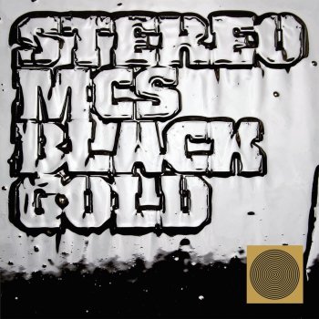 Stereo MC's Black Gold (Marlow Vocal)