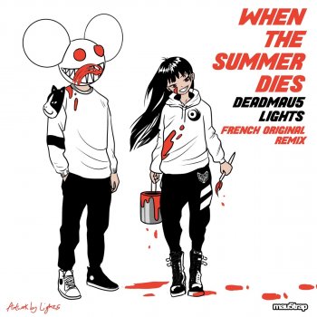 deadmau5 feat. Lights & French Original When The Summer Dies - French Original Remix