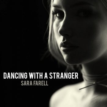 Sara Farell Dancing With A Stranger