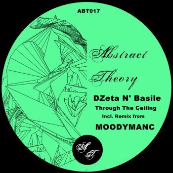 Dzeta n' Basile Through the Ceiling (Moodymanc Remix)