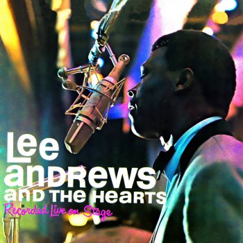 Lee Andrews & The Hearts Long Lonely Nights / Teardrops / Try the Impossible