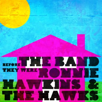 Ronnie Hawkins & The Hawks Suzie Q