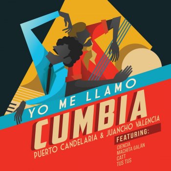 Puerto Candelaria feat. Juancho Valencia & Catt Yo Me Llamo Cumbia
