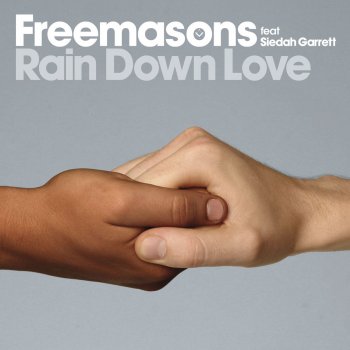 Freemasons feat. Siedah Garrett Rain Down Love (Dub)