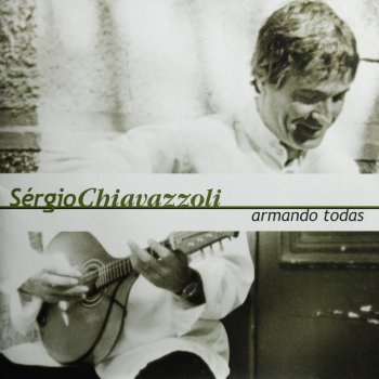 Sérgio Chiavazzoli Armando Todas - Ao Vivo