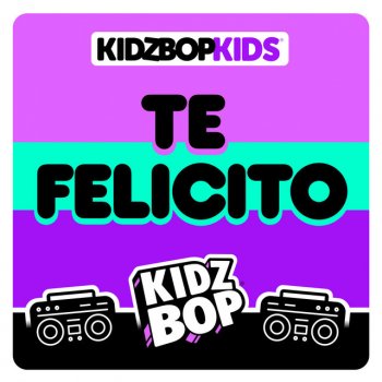 KIDZ BOP Kids Te Felicito
