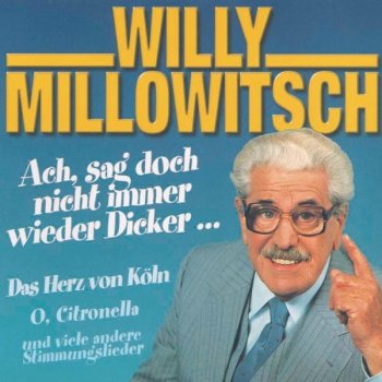 Willy Millowitsch Schnaps, das war sein letztes Wort