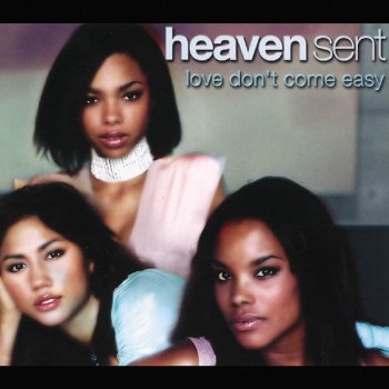 Heaven Sent Love Don't Come Easy (Us Instrumental mix)