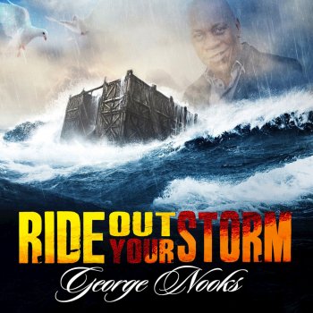 George Nooks Ride out Your Storm