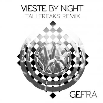 Gefra Vieste By Night (Tali Freaks Vintage Remix)