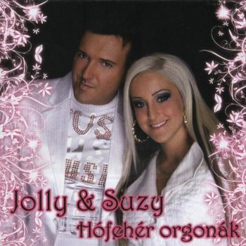 Jolly & Suzy Hófehér Orgonák