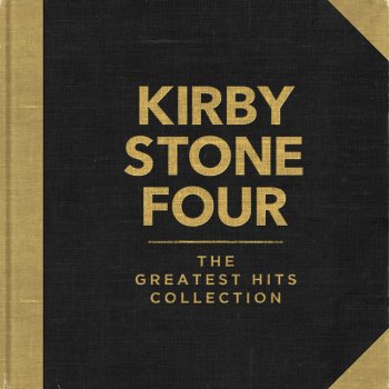 Kirby Stone Four I've Never Been In Love Before