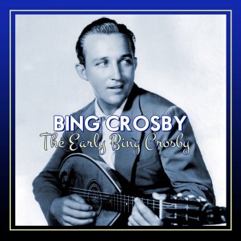 Bing Crosby Blame It On My Youth