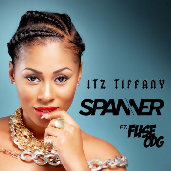 Itz Tiffany Spanner (feat. Fuse ODG)