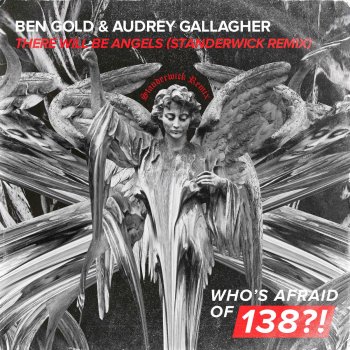 Ben Gold feat. Audrey Gallagher & STANDERWICK There Will Be Angels - STANDERWICK Remix