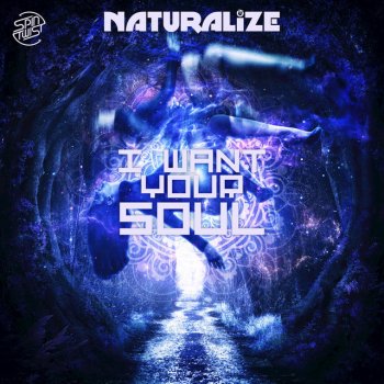 Naturalize I Want Your Soul
