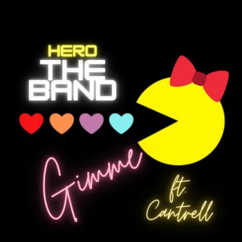 Hero The Band feat. Cantrell Gimme