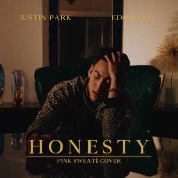 Justin Park Honesty (Pink Sweat$ Cover)
