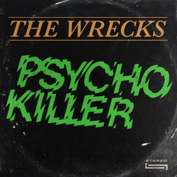 The Wrecks Psycho Killer