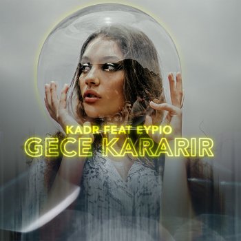 KADR feat. Eypio Gece Kararir
