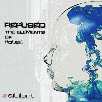 Refused The Elements of House (Alex Gentile Remix)