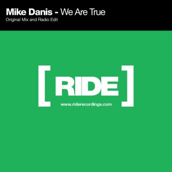 Mike Danis We Are True (Radio Edit)