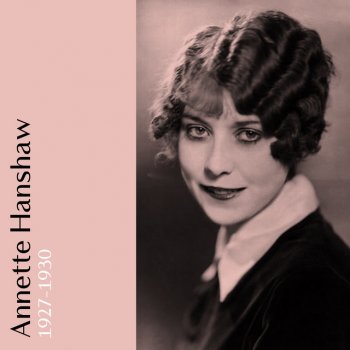 Annette Hanshaw (I'm Cryin' 'Cause I Know) I'm Losing You