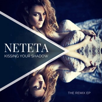 Neteta Kissing Your Shadow (Rock Remix)