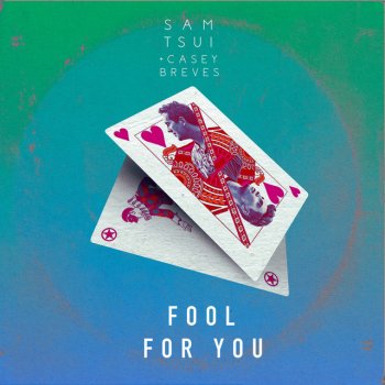 Sam Tsui feat. Casey Breves Fool For You