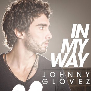 Johnny Glövez‏ In My Way