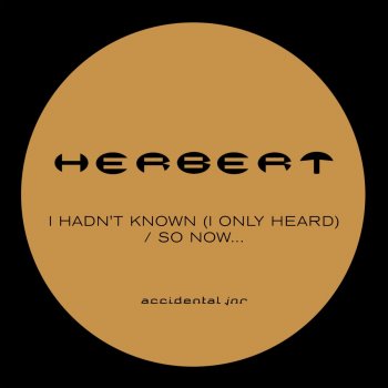 Herbert So Now...