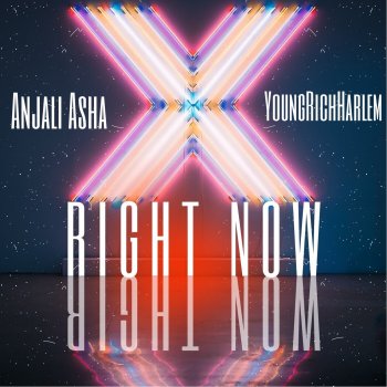 YoungRichHarlem feat. Anjali Asha Right Now (feat. Anjali Asha)