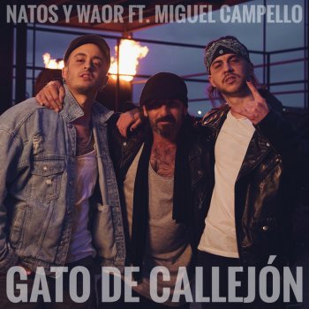Natos y Waor feat. Miguel Campello Gato de callejón