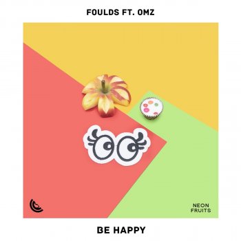 Foulds feat. OMZ Be Happy