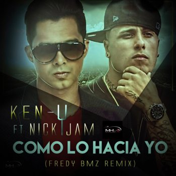 Ken-Y feat. Nicky Jam Como Lo Hacia Yo - Fredy Bmz Remix