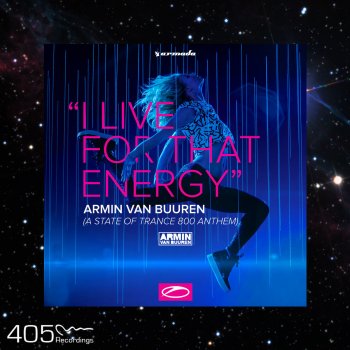 Armin van Buuren I Live for That Energy (Asot 800 Anthem)