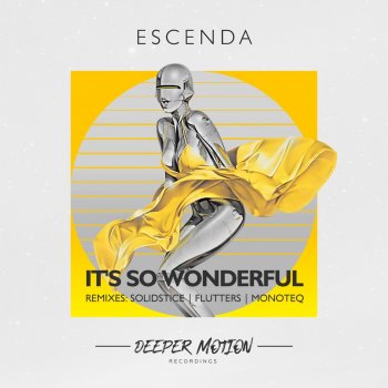 Escenda feat. Flutters It's So Wonderful - Flutters Remix