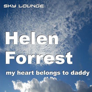 Helen Forrest I Hadn't Anyone Till You - Remastered
