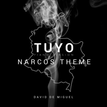 David de Miguel Tuyo (Narcos Theme) (Piano Version)