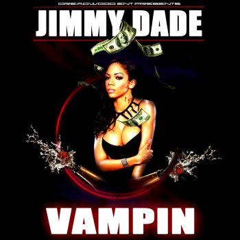 Jimmy Dade Vampin