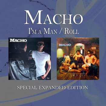 Macho I'm a Man - Edit Version