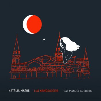 Natália Matos feat. Manoel Cordeiro Lua Namoradeira