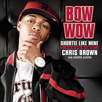 Bow Wow feat. Chris Brown and Johntá Austin Shortie Like Mine