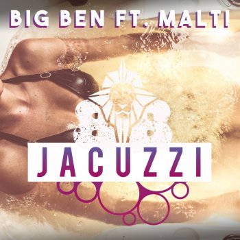 Big Ben feat. Malti Jacuzzi