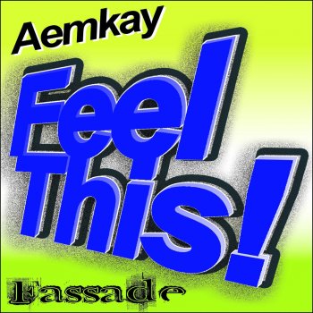 Aemkay Feel This! (Bjoern Scheurmann Remix)