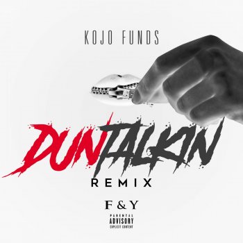 Kojo Funds Dun Talkin' (Remix) [feat. JME, Frisco, Yxng Bane & Fredo]