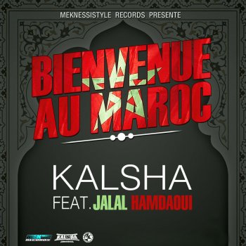 Kalsha feat. Jalal Hamdaoui Bienvenue au Maroc