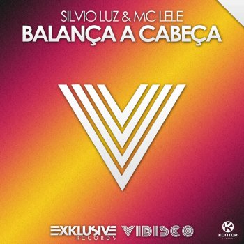 Silvio Luz & MC Lele Balanca a Cabeca - Original Mix
